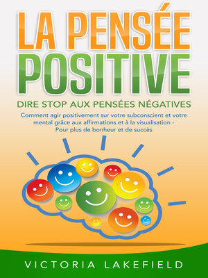cover image of LA PENSÉE POSITIVE--Dire stop aux pensées négatives